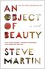 An Object of Beauty: A Novel