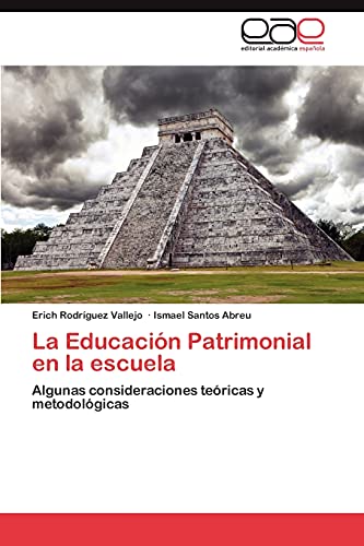 La Educación Patrimonial en la escuela: Algunas consideraciones teóricas y metodológicas