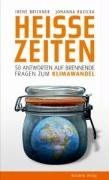 Heiße Zeiten. 50 Antworten auf brennende Fragen zum Klimawandel