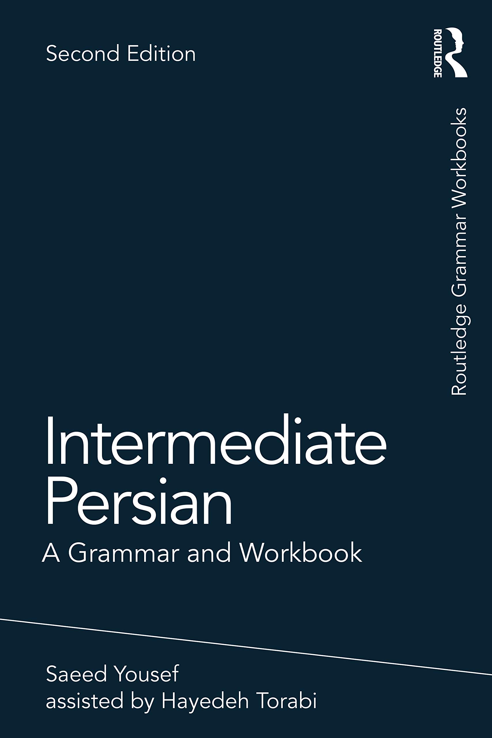 Saeed Yousef Intermediate Persian, A Grammar And Workbook (Grammar Workbooks)