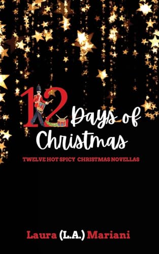 The Twelve Days of Christmas: Twelve Hot Spicy Christmas Novellas