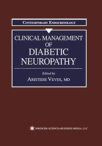 Clinical Management of Diabetic Neuropathy (Contemporary Endocrinology, 7, Band 7)