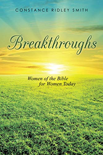 Breakthroughs: Women of the Bible for Women Today