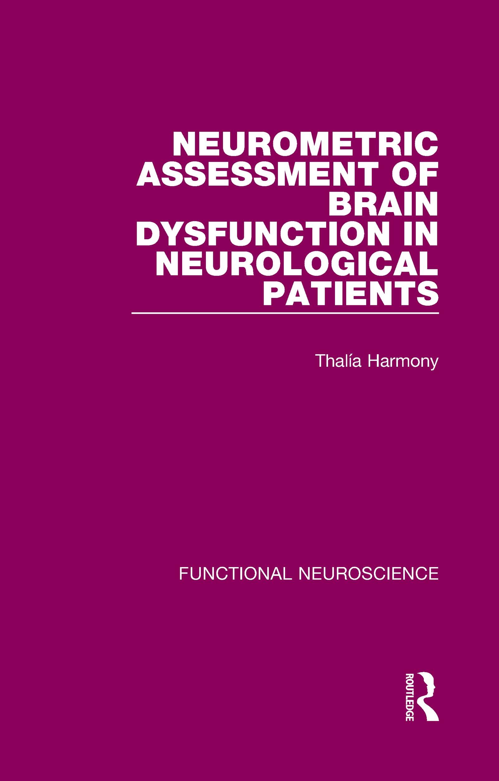 Neurometric Assessment of Brain Dysfunction in Neurological Patients (Functional Neuroscience, 3, Band 3)
