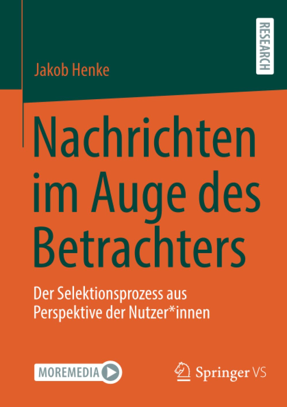 Nachrichten im Auge des Betrachters: Der Selektionsprozess aus Perspektive der Nutzer*innen