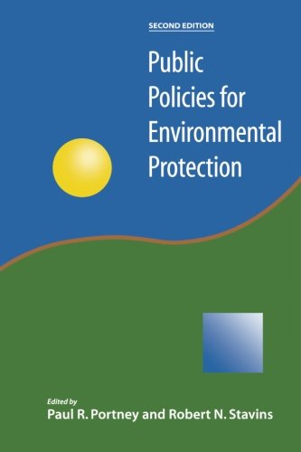 Paul Portney Public Policies For Environmental Protection