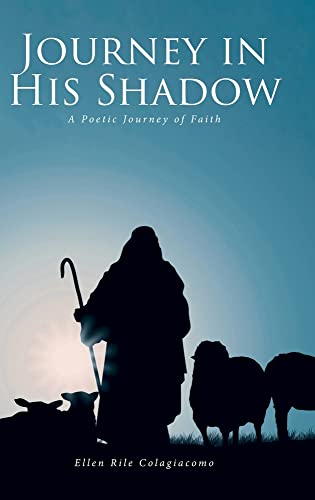 Journey in His Shadow: A poetic Journey of Faith