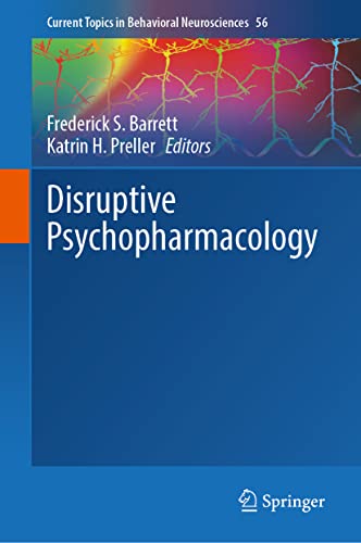Disruptive Psychopharmacology (Current Topics in Behavioral Neurosciences, 56, Band 56)