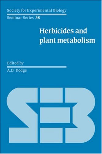 Herbicides and Plant Metabolism (Society for Experimental Biology Seminar Series, Band 38)
