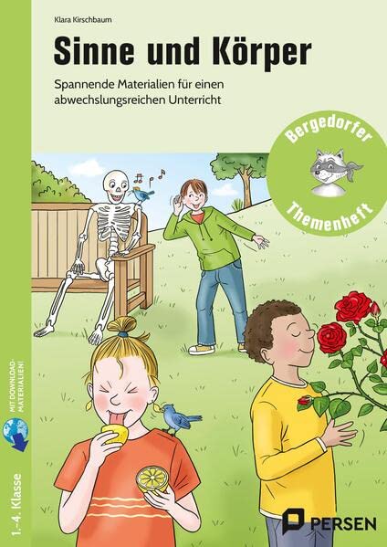 Sinne und Körper: Spannende Materialien für einen abwechslungsreiche n Unterricht (1. bis 4. Klasse) (Bergedorfer Themenhefte - Grundschule)