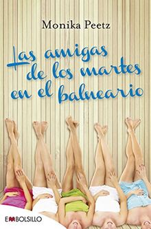 Las amigas de los martes en el balneario (EMBOLSILLO)