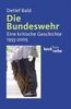 Die Bundeswehr: Eine kritische Geschichte 1955-2005