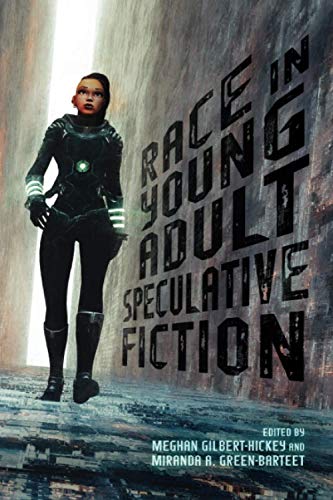 Race in Young Adult Speculative Fiction (Children's Literature Association Series)