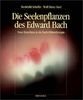 Die Seelenpflanzen des Edward Bach. Neue Einsichten in die Bach-Blütentherapie