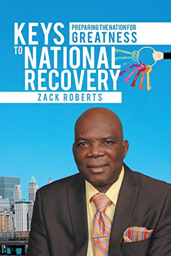 Keys to National Recovery: Preparing the Nation For Greatness