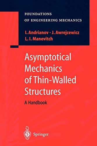 Asymptotical Mechanics of Thin-Walled Structures: A Handbook (Foundations of Engineering Mechanics)