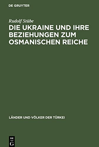 Die Ukraine und ihre Beziehungen zum osmanischen Reiche