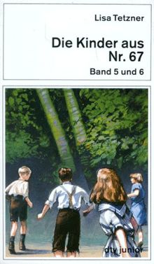 Die Kinder aus Nr. 67. Bd. 5/6. ( lesen und verstehen).