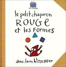 Le Petit Chaperon rouge et les formes de Witschger, Anne-Laure | Livre | état bon