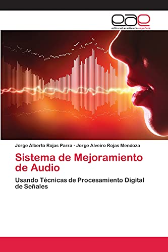 Sistema de Mejoramiento de Audio: Usando Técnicas de Procesamiento Digital de Señales
