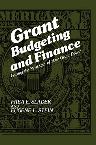 Grant Budgeting and Finance: Getting The Most Out Of Your Grant Dollar