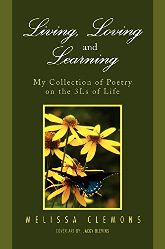 Living, Loving and Learning: My Collection of Poetry on the 3Ls of Life