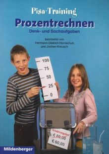 Wir trainieren Mathematik: pisa-Training. Prozentrechnen. Denk- und Sachaufgaben. Aufgabenheft