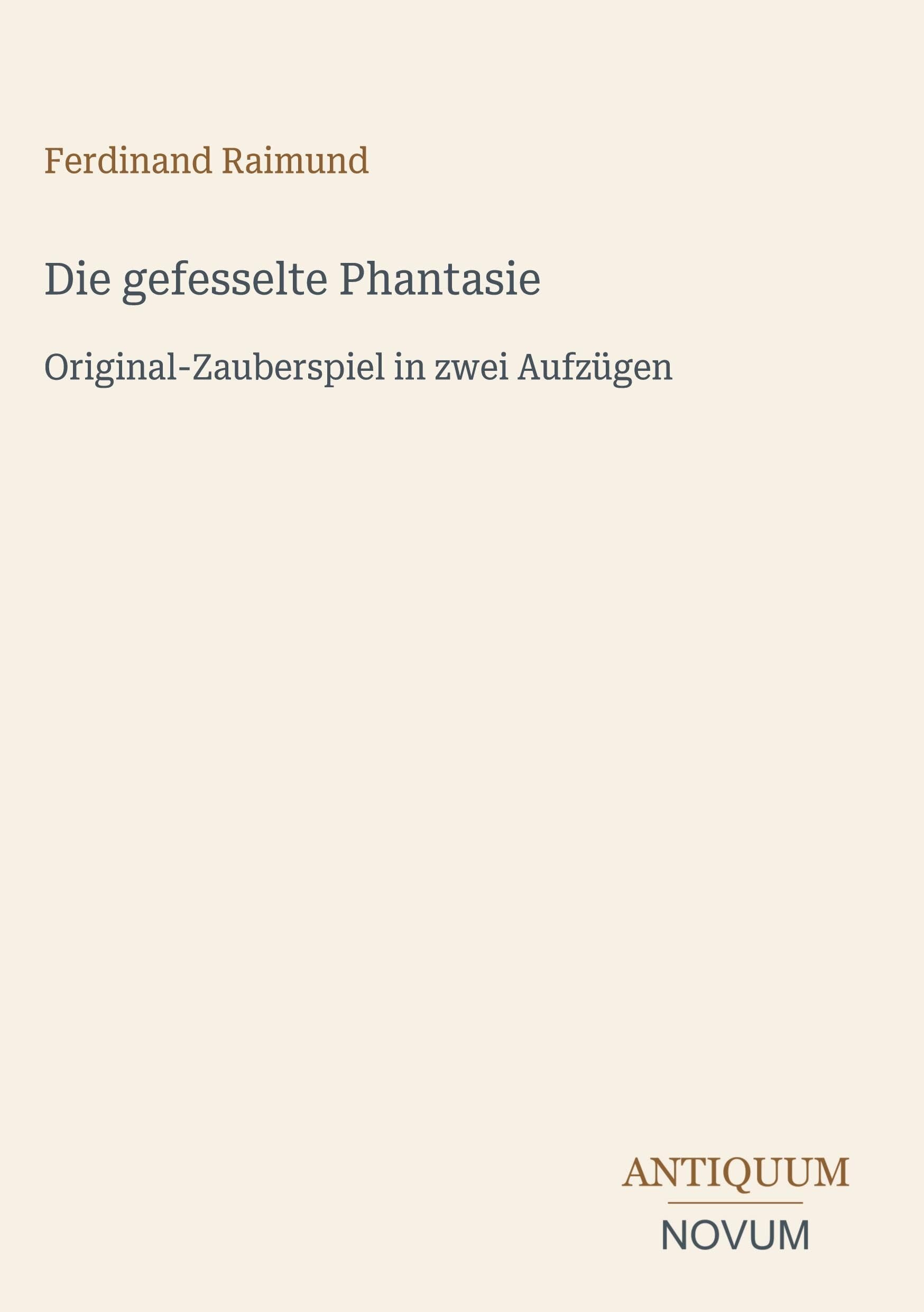 Die gefesselte Phantasie