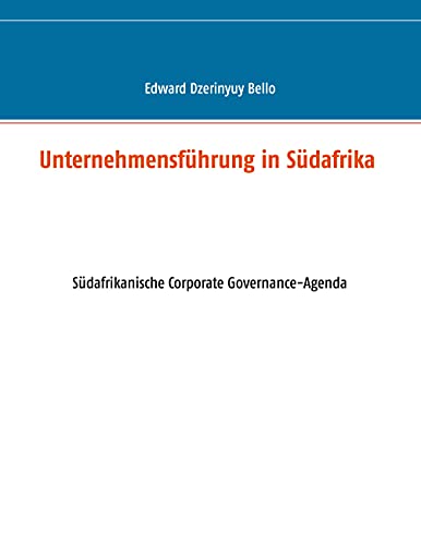 Unternehmensführung in Südafrika: Südafrikanische Corporate Governance-Agenda