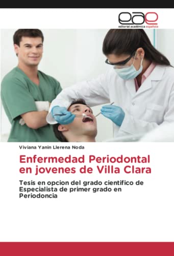 Enfermedad Periodontal en jovenes de Villa Clara: Tesis en opcion del grado cientifico de Especialista de primer grado en Periodoncia