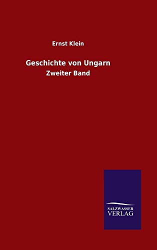 Geschichte von Ungarn: Zweiter Band