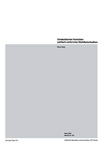 Unelastisches Verhalten zyklisch verformter Stahlbetonbalken (Institut für Baustatik und Konstruktion, 125, Band 125)