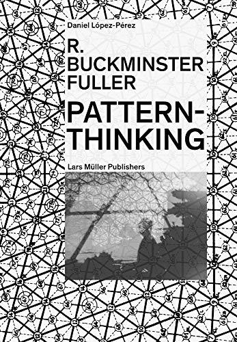 Daniel López-Pérez R. Buckminster Fuller - Pattern-Thinking