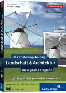 Das Photoshop-Training für digitale Fotografie: Landschaft & Architektur. Aktuell zu Photoshop CS3