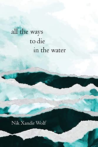 all the ways to die in the water: a chapbook