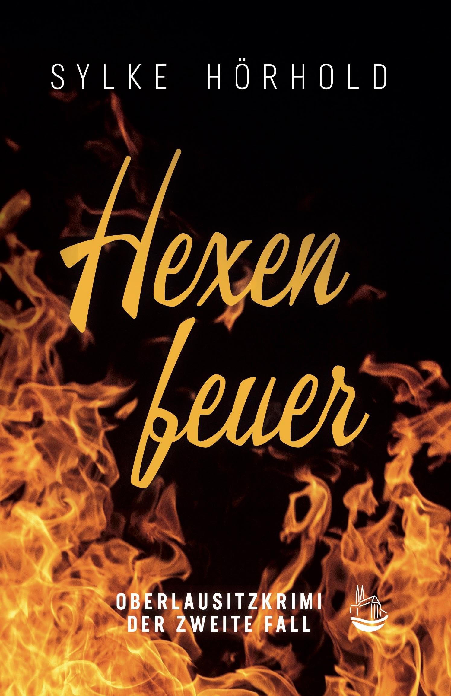 Hexenfeuer: Der zweite Fall (Oberlausitzkrimi)