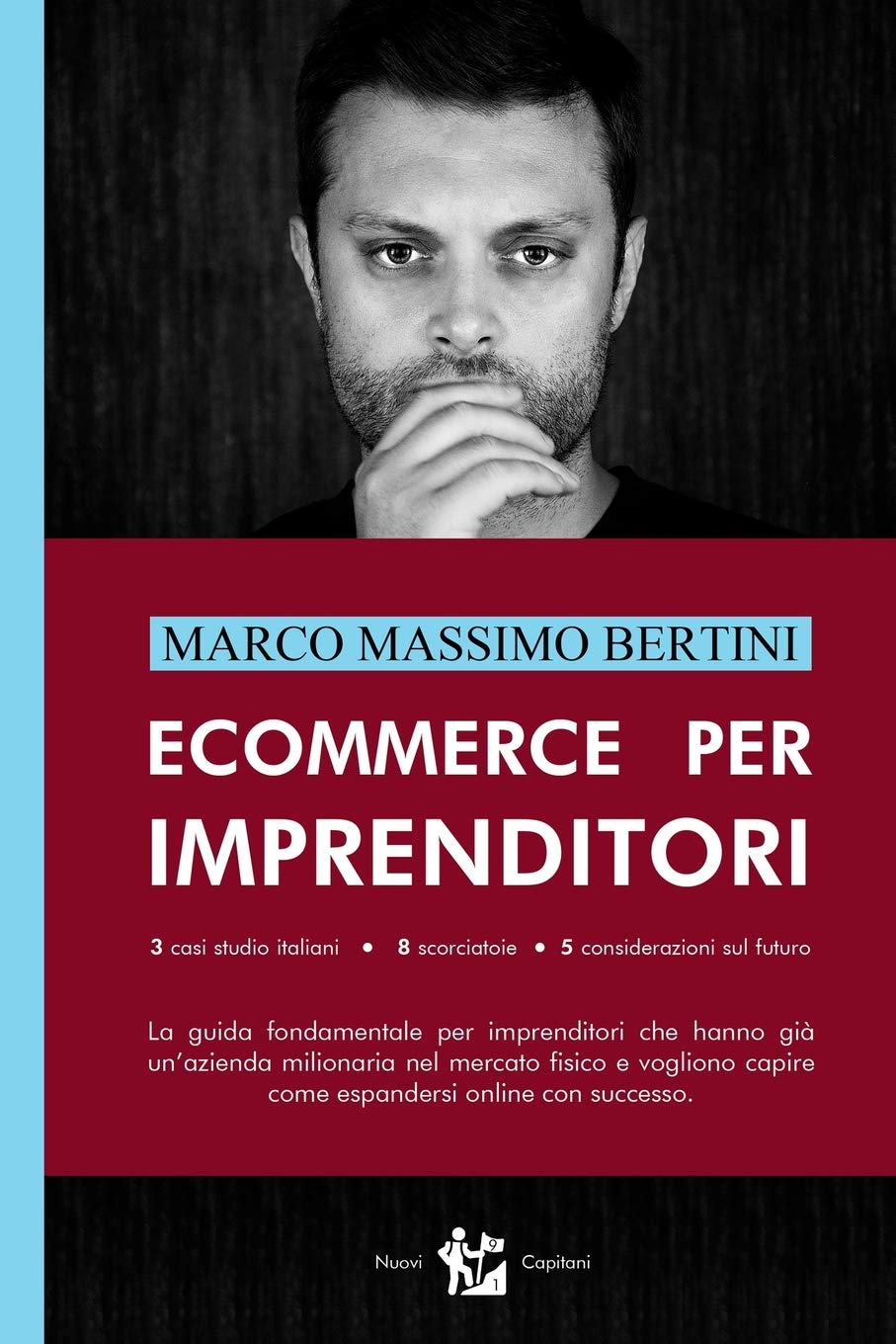 Ecommerce per Imprenditori: La guida fondamentale per imprenditori che hanno già un’azienda milionaria nel mercato fisico e vogliono capire come espandersi online con successo.