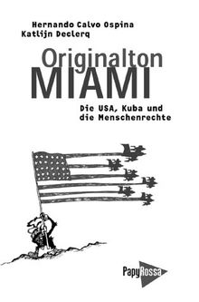 Originalton Miami. Die USA, Kuba und die Menschenrechte