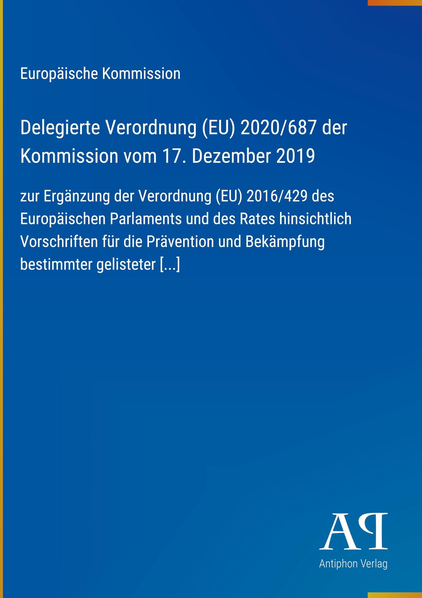 Delegierte Verordnung (EU) 2020/687 der Kommission vom 17. Dezember 2019
