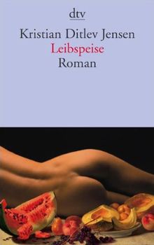 Leibspeise: Roman