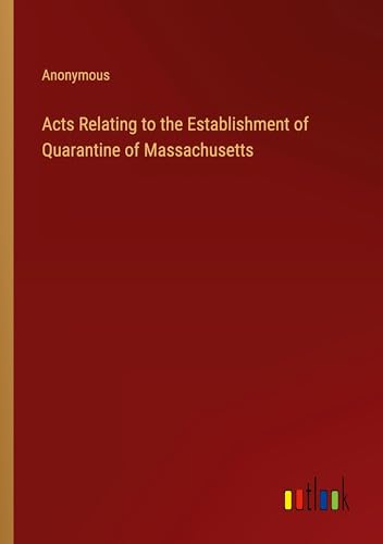 Acts Relating to the Establishment of Quarantine of Massachusetts