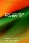 New Testament Masculinities (Society of Biblical Literature Semeia Studies)