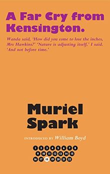 A Far Cry From Kensington (The Collected Muriel Spark Novels)