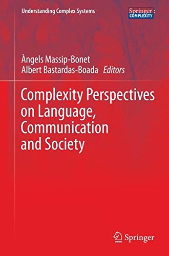 Complexity Perspectives on Language, Communication and Society (Understanding Complex Systems)