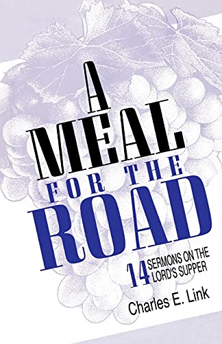 A Meal for the Road: 14 Sermons on the Lord's Supper