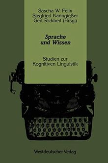 Sprache und Wissen: Studien zur Kognitiven Linguistik (Psycholinguistische Studien) (German Edition)