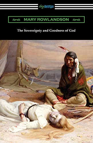 Mary Rowlandson The Sovereignty And Goodness Of God