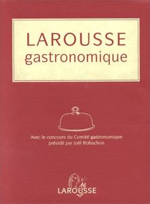 Larousse of Gastronomy