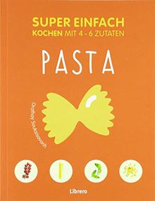 Super Einfach Pasta