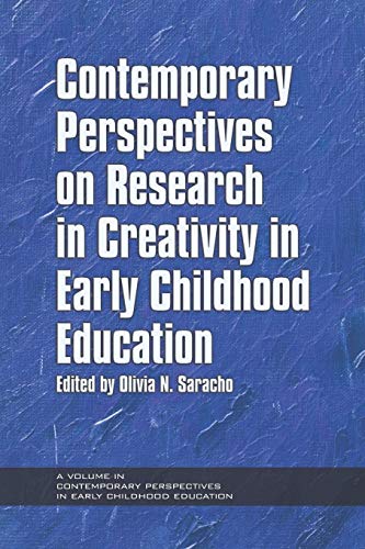 Contemporary Perspectives on Research in Creativity in Early Childhood Education (Contemporary Perspectives in Early Childhood Education)
